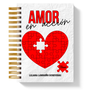 Portada del libro "Amor en Acción", una guía práctica para parejas con ejercicios y reflexiones para fortalecer la conexión y mejorar la comunicación.