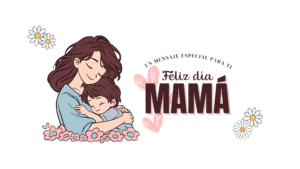 Feliz día mamá